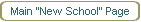 Main "New School" Page